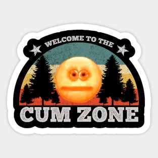 WELCOME TO THE CUM ZONE VINTAGE Sticker